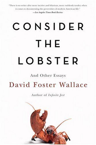 Consider the Lobster And Other Essays N/A 9780316013321 Front Cover