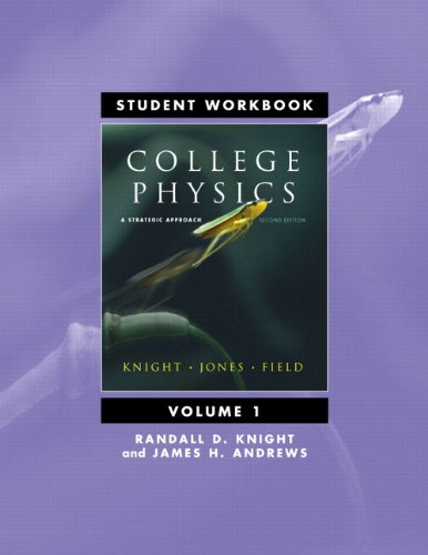 College Physics A Strategic Approach 2nd 2010 (Workbook) 9780321596321 Front Cover