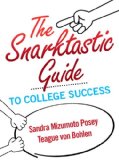 Snarktastic Guide to College Success   2015 9780321947321 Front Cover