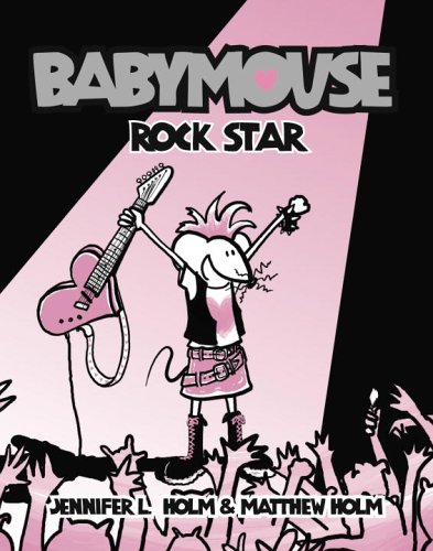 Babymouse #4: Rock Star   2006 9780375832321 Front Cover