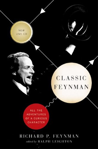 Classic Feynman All the Adventures of a Curious Character  2006 9780393061321 Front Cover
