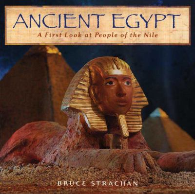 Ancient Egypt A First Look at People of the Nile  2006 (Revised) 9780805074321 Front Cover