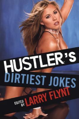 Hustler's Dirtiest Jokes   2006 9780806527321 Front Cover