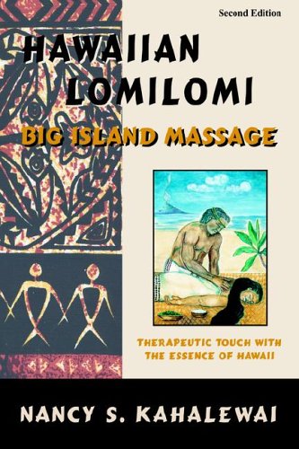 Hawaiian Lomilomi : Big Island Massage 2nd 2005 9780967725321 Front Cover