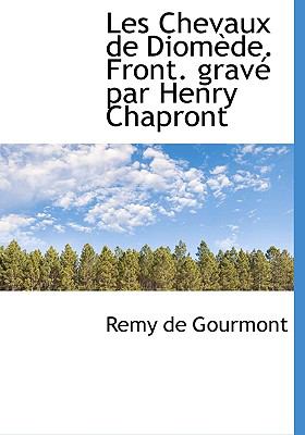 Chevaux de Diomède Front Gravé Par Henry Chapront N/A 9781115279321 Front Cover