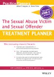 Sexual Abuse Victim and Sexual Offender Treatment Planner, with DSM 5 Updates  2nd 2015 9781119073321 Front Cover