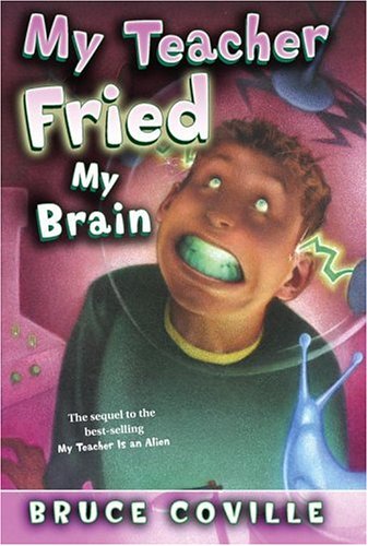 My Teacher Fried My Brains   2005 9781416903321 Front Cover