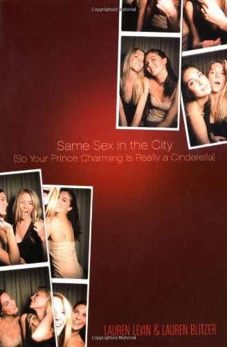 Same Sex in the City (So Your Prince Charming Is Really a Cinderella)  2006 9781416916321 Front Cover
