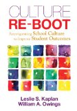 Culture Re-Boot Reinvigorating School Culture to Improve Student Outcomes  2013 9781452217321 Front Cover