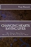 Changing Hearts Saving Lives Our Hearts Their Lives - Rescuing the Poor in Jesus' Name N/A 9781489567321 Front Cover