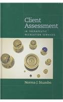 Client Assessment in Therapeutic Recreation Services   2002 9781892132321 Front Cover