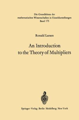 Introduction to the Theory of Multipliers   1971 9783642650321 Front Cover