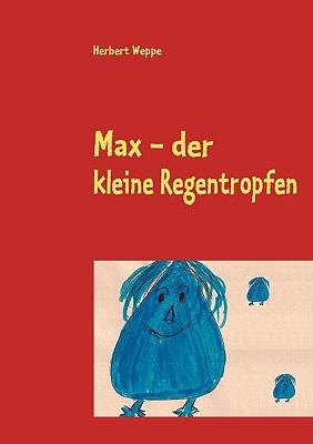 Max - der kleine Regentropfen  N/A 9783837087321 Front Cover