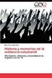 Historia y Memorias de la Militancia Estudiantil  N/A 9783846575321 Front Cover