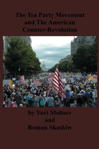 Tea Party and the American Counter-Revolution   2012 9784871873321 Front Cover
