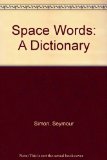 Space Words A Dictionary N/A 9780060225322 Front Cover