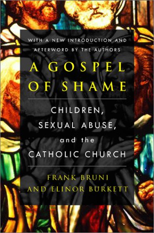 Gospel of Shame Children, Sexual Abuse, and the Catholic Church N/A 9780060522322 Front Cover