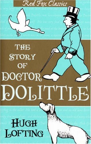 The Story of Doctor Dolittle (Red Fox Classics) N/A 9780099427322 Front Cover