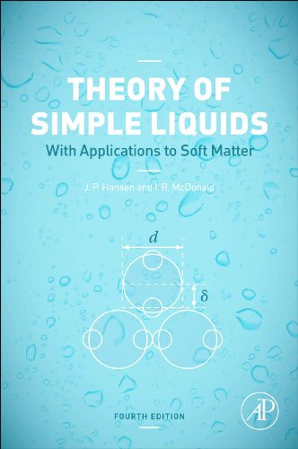 Theory of Simple Liquids With Applications to Soft Matter 4th 2013 9780123870322 Front Cover
