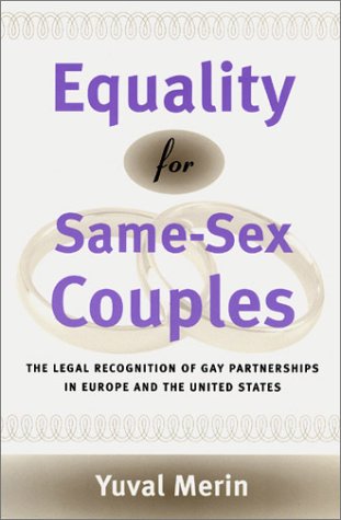 Equality for Same-Sex Couples The Legal Recognition of Gay Partnerships in Europe and the United States  2002 9780226520322 Front Cover