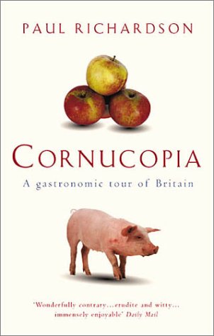 Cornucopia A Gastronomic Tour of Britain  2001 9780349111322 Front Cover