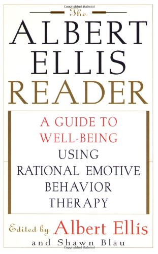 Albert Ellis Reader A Guide to Well-Being Using Rational Emotive Behavior Therapy N/A 9780806520322 Front Cover