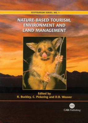 Nature-Based Tourism Environment and Land Management  2003 9780851997322 Front Cover