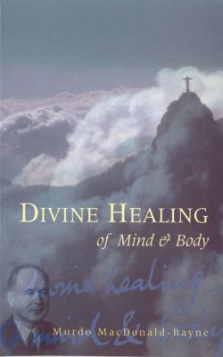 Divine Healing of Mind and Body   1999 9780852073322 Front Cover