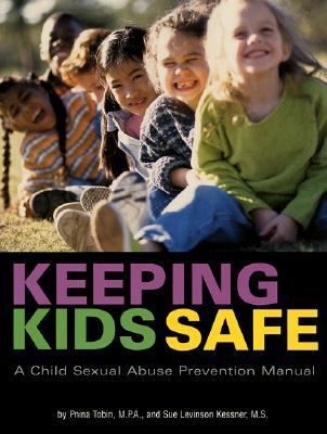 Keeping Kids Safe A Child Sexual Abuse Prevention Manual 2nd 2001 (Revised) 9780897933322 Front Cover