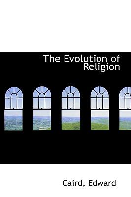 Evolution of Religion N/A 9781110730322 Front Cover