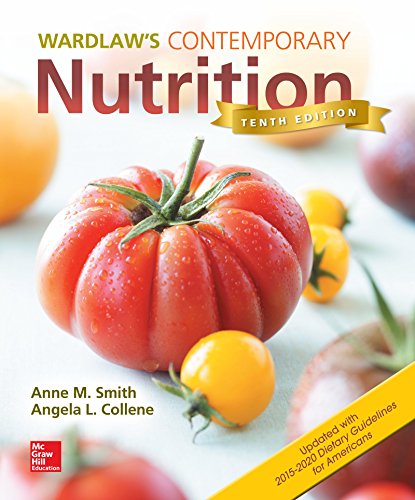 Wardlaws Contemporary Nutrition Updated with 2015 2020 Dietary Guidelines for Americans  10th 2016 9781259918322 Front Cover