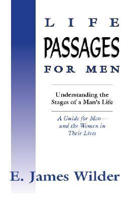 Life Passages for Men Understanding the Stages of a Man's Life N/A 9781579100322 Front Cover