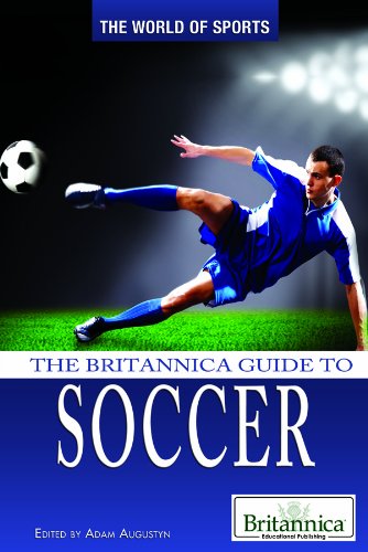 Britannica Guide to Soccer   2012 9781615305322 Front Cover