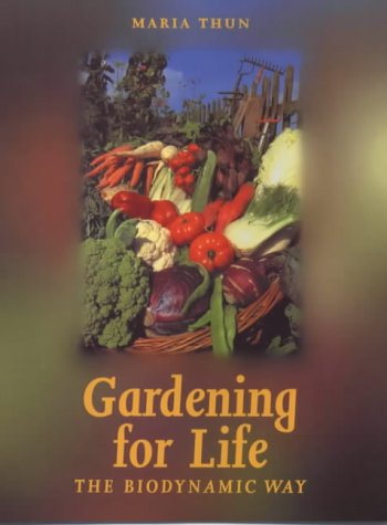 Gardening for Life The Biodynamic Way  1999 9781869890322 Front Cover