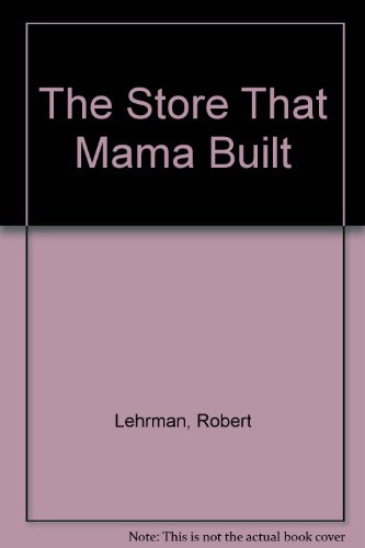 Store That Mama Built   1992 9780027546323 Front Cover