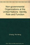 Non-Governmental Organizations at the United Nations Identity, Role, and Function  1981 9780030586323 Front Cover