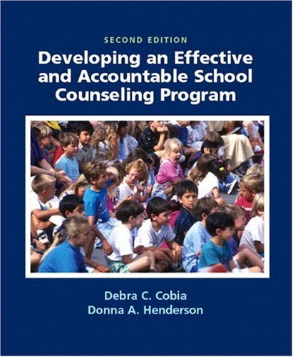 Developing an Effective and Accountable School Counseling Program  2nd 2007 (Revised) 9780131706323 Front Cover