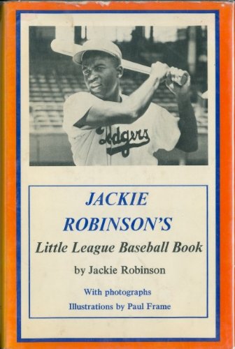 Jackie Robinson's Little League Baseball Book  1972 9780135092323 Front Cover