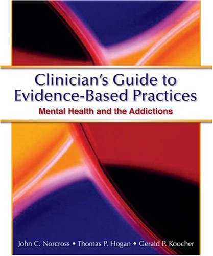 Clinician's Guide to Evidence Based Practices Mental Health and the Addictions  2008 9780195335323 Front Cover