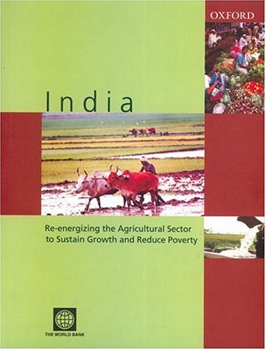 India Re-Energizing the Agricultural Sector to Sustain Growth and Reduce Poverty  2005 9780195674323 Front Cover
