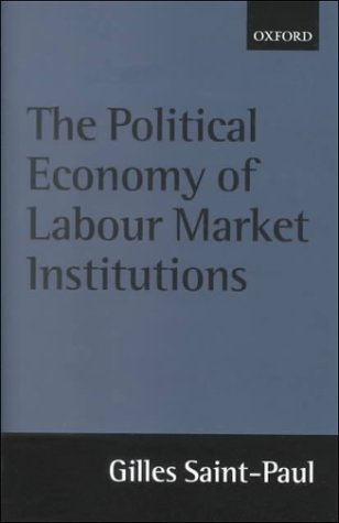 Political Economy of Labour Market Institutions   2000 9780198293323 Front Cover