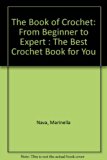 Book of Crochet : From Beginner to Expert Revised  9780312088323 Front Cover