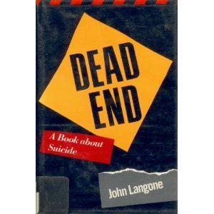 Dead End A Book about Suicide  1986 9780316514323 Front Cover