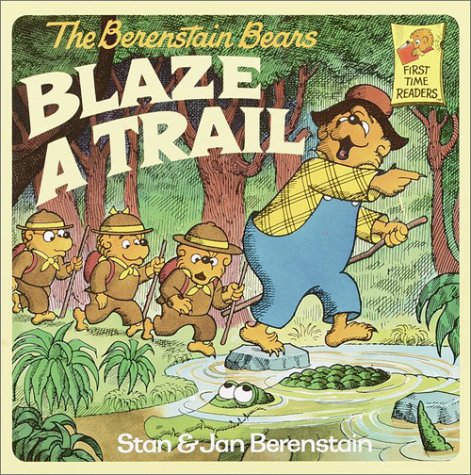 Berenstain Bears Blaze a Trail  N/A 9780394891323 Front Cover