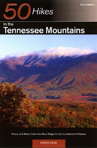 50 Hikes in the Tennessee Mountains Hikes and Walks from the Blue Ridge to the Cumberland Plateau  2001 9780881504323 Front Cover
