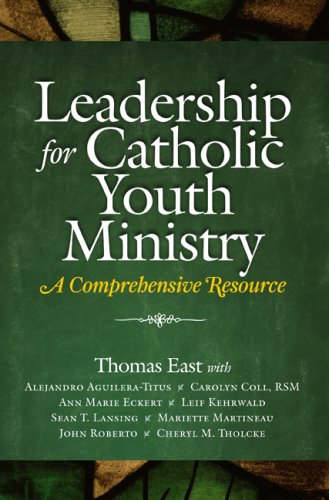 Leadership for Catholic Youth Ministry : A Comprehensive Resource N/A 9781585957323 Front Cover