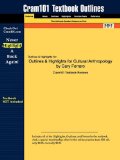 Outlines and Highlights for Cultural Anthropology by Gary Ferraro, Isbn 9780495804093 7th 9781616541323 Front Cover