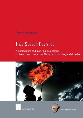 Hate Speech Revisited A Comparative and Historical Perspective on Hate Speech Law in the Netherlands and England and Wales  2012 9781780680323 Front Cover