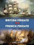 British Frigate vs French Frigate 1793-1814  2013 9781780961323 Front Cover
