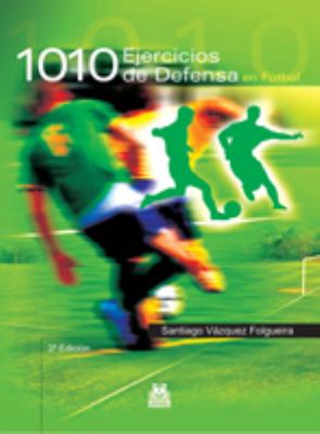 Mil 10 Ejercicios De Defensa En Futbol/ 1010 Exercises To Defend In Soccer:  2002 9788480192323 Front Cover